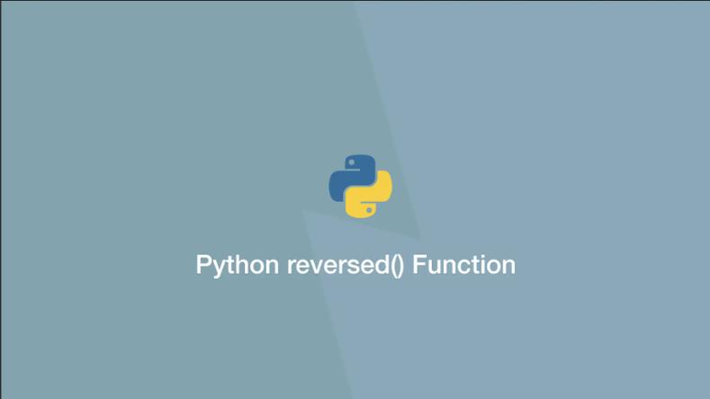 Python for reversed,如何反向遍历序列?-图1 Python for reversed,如何反向遍历序列?-图1